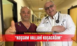 Korktuğu baypas hayatını değiştirdi: "Koşsam vallahi koşacağım"