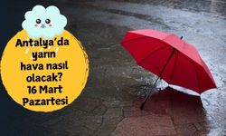 Antalya'da yağmur geri dönüyor: 16 Mart Pazartesi Antalya hava durumu