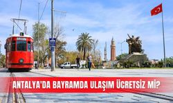 Antalya'da bayramda ulaşım ücretsiz mi? İşte detaylar