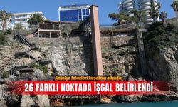 Antalya falezleri kuşatma altında: 26 farklı noktada işgal belirlendi
