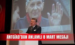 ANTGİAD’dan anlamlı 8 Mart mesajı