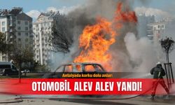 Antalyada korku dolu anlar: Otomobil alev alev yandı