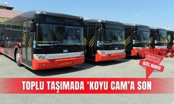 Toplu taşımada ‘koyu cam’a son