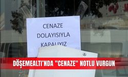 Döşemealtı’nda "cenaze" notlu vurgun