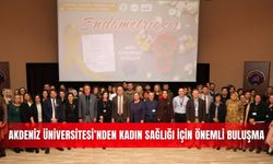 Akdeniz Üniversitesi’nden kadın sağlığı için önemli buluşma