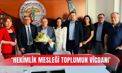 ‘Hekimlik mesleği toplumun vicdanı’