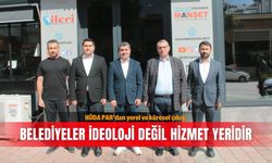 HÜDA PAR’dan yerel ve küresel çıkış: Belediyeler ideoloji değil hizmet yeridir