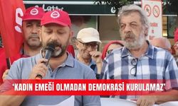 ‘Kadın emeği olmadan demokrasi kurulamaz’