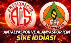Antalyaspor ve Alanyaspor için şike iddiası: Kritik süreçte sona gelindi