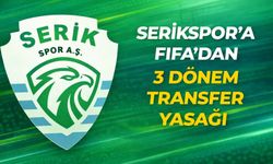 Serikspor’a FIFA’dan 3 dönem transfer yasağı