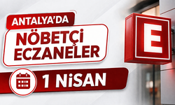 Antalya'da nöbetçi eczaneler -1 Nisan