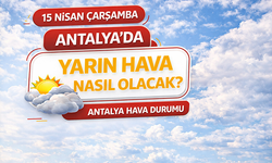 Antalya’da 15 Nisan Çarşamba hava durumu: Güneş yüzünü gösteriyor