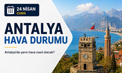 Antalya’da alarm! 24 Nisan’da kuvvetli sağanak geliyor: Yarın Antalya'da hava nasıl olacak?