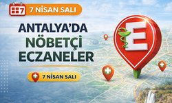 Antalya'da nöbetçi eczaneler- 7 Nisan