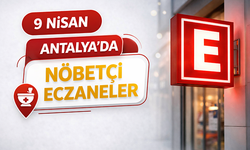 Antalya'da nöbetçi eczaneler- 9 Nisan