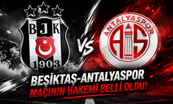 Beşiktaş-Antalyaspor maçının hakemi belli oldu!