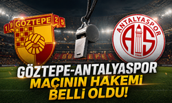 Göztepe-Antalyaspor maçının hakemi belli oldu!
