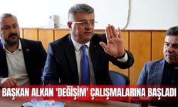 Başkan Alkan 'Değişim' çalışmalarına başladı