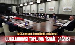 MGK sonrası 8 maddelik açıklama! Uluslararası topluma 'İsrail' çağrısı