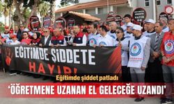 Eğitimde şiddet patladı: ‘Öğretmene uzanan el geleceğe uzandı’