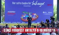 5'inci FoodFest Antalya 8-10 Mayıs'ta