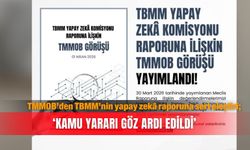 TMMOB’den TBMM’nin yapay zekâ raporuna sert eleştiri; ‘Kamu yararı    göz ardı edildi’