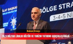 Bakan Ersoy: 26,9 milyar liralık kültür ve turizm yatırımı gerçekleştirildi