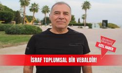 İsraf toplumsal bir vebaldir!
