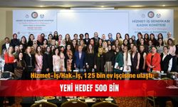 Hizmet-İş/Hak-İş, 125 bin ev işçisine ulaştı: Yeni hedef 500 bin