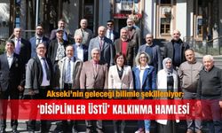 Akseki’nin geleceği bilimle şekilleniyor: ‘Disiplinler Üstü’ kalkınma hamlesi