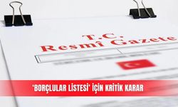 ‘Borçlular listesi’ için kritik karar