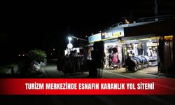 Turizm merkezinde esnafın karanlık yol sitemi