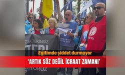 Eğitimde şiddet durmuyor:  ‘Artık söz değil icraat zamanı’