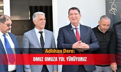Adlıhan Dere: Omuz omuza yol yürüyoruz