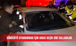 Sürücüyü uyandırmak için aracı beşik gibi salladılar