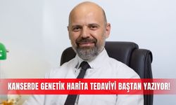 Kanserde genetik harita tedaviyi baştan yazıyor!