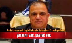 Antalya esnaf teşkilatında ‘lale devri’ tartışması: Şatafat var,  destek yok