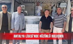 Antalya Lisesi’nde hüzünlü buluşma