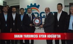 Bakan Yardımcısı Aydın ADGİAD’da
