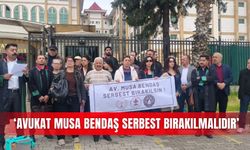 ‘Avukat Musa Bendaş serbest bırakılmalıdır’