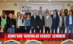 ASMO’dan ‘Kurumlar Vergisi' semineri