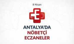Antalya'da nöbetçi eczaneler- 8 Nisan
