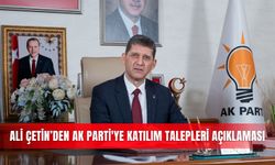Ali Çetin’den AK Parti'ye katılım talepleri açıklaması