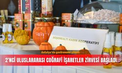 Antalya’da gastronomi şöleni: 2'nci Uluslararası Coğrafi İşaretler Zirvesi başladı