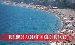 Turizmde Akdeniz’in kilidi Türkiye