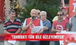 'Tahribatı TÜİK bile gizleyemiyor’