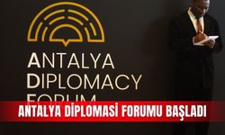 Antalya Diplomasi Forumu başladı