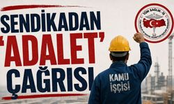 Sendikadan ‘adalet’ çağrısı