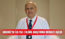 Akdeniz'de ilk Faz-1 Klinik Araştırma Merkezi açıldı