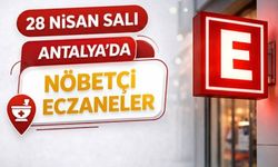 Antalya'da nöbetçi eczaneler- 28 Nisan